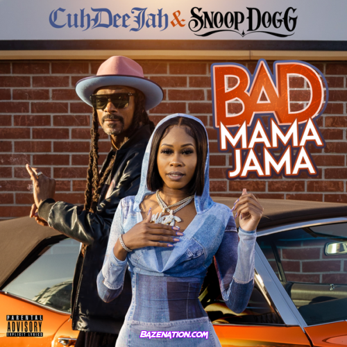 Cuhdeejah - Bad Mama Jama (feat. Snoop Dogg)