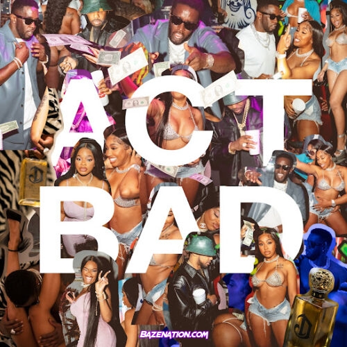 Diddy - Act Bad (feat. City Girls & Fabolous)