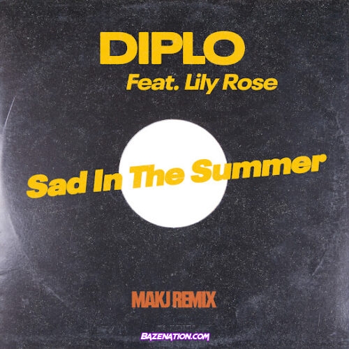 Diplo - Sad in the Summer (MAKJ Remix) feat. Lily Rose