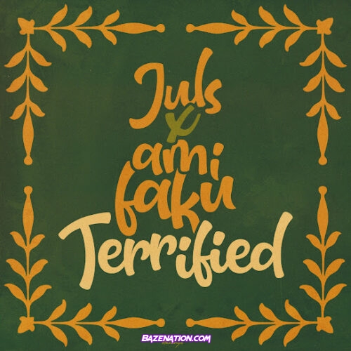 Juls - Terrified (feat. Ami Faku)