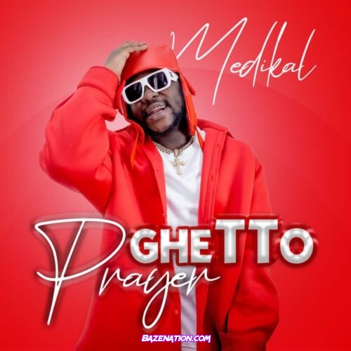 Medikal - Ghetto Prayer