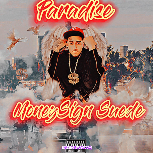 MoneySign Suede – Paradise Download Album Zip